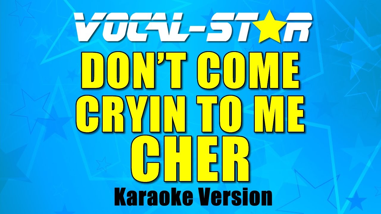 Don't Come Cryin' To Me