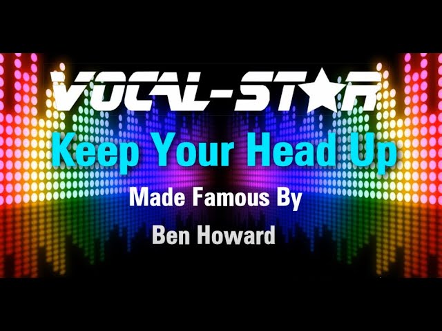Keep Your Head Up