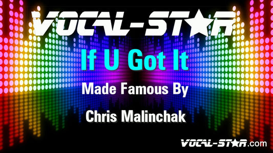 If U Got It