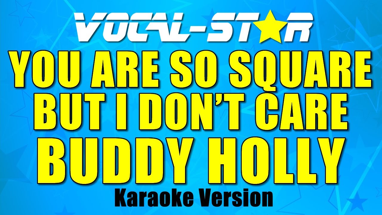 You Are So Square But I Don't Care