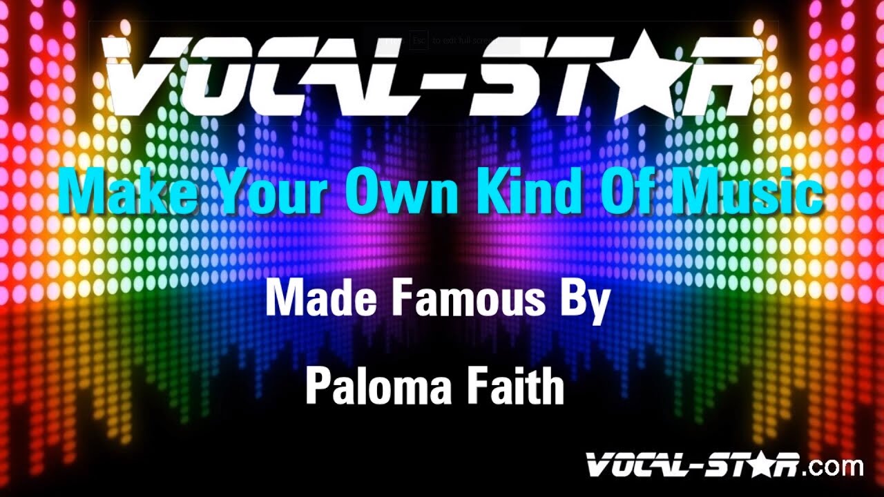Make Your Own Kind Of Music