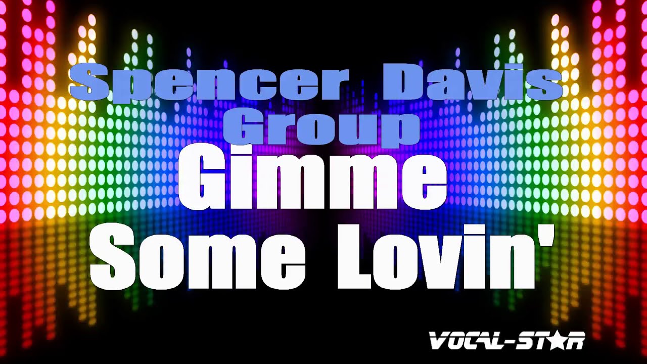 Gimme Some Lovin