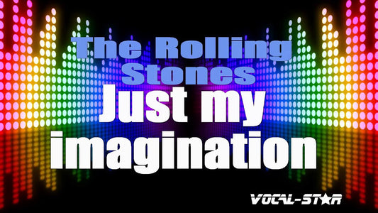 Just My Imagination