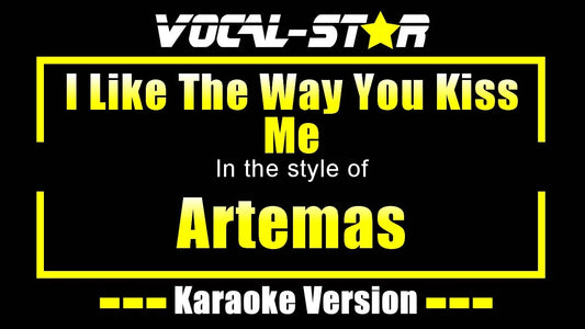 I Like The Way You Kiss Me