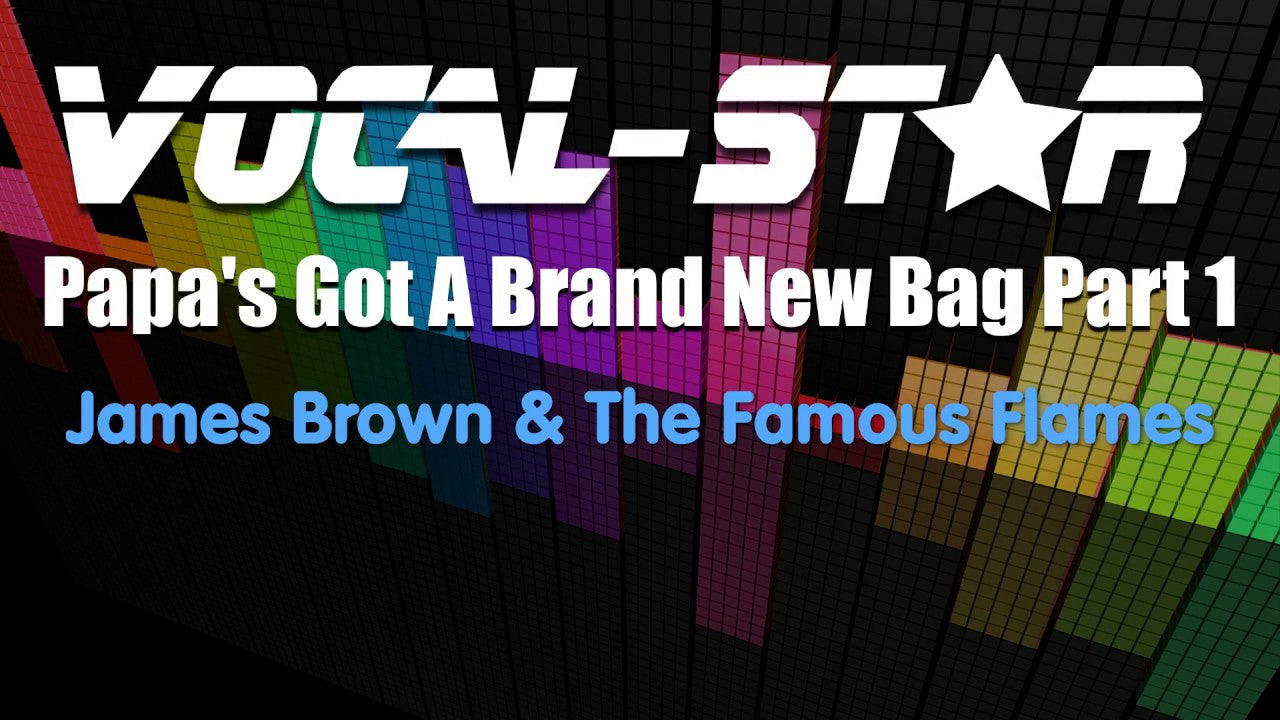 Papa's Got A Brand New Bag