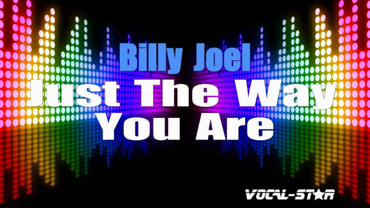 Just The Way You Are