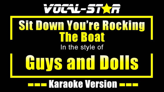 Sit Down You're Rocking The Boat