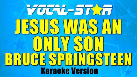 Jesus Was An Only Son