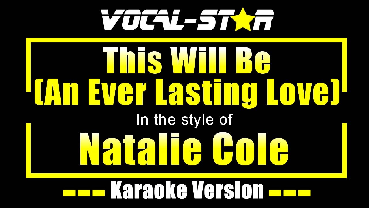 This Will Be (An Everlasting Love)