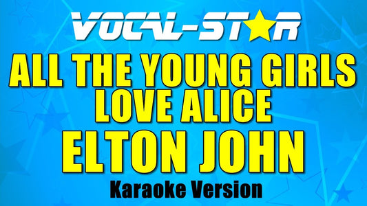 All The Young Girls Love Alice