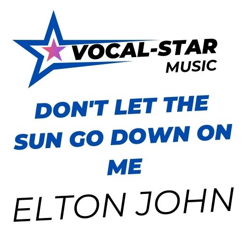 Don't Let The Sun Go Down On Me
