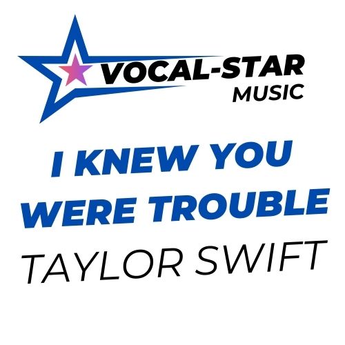 I Knew You Were Trouble