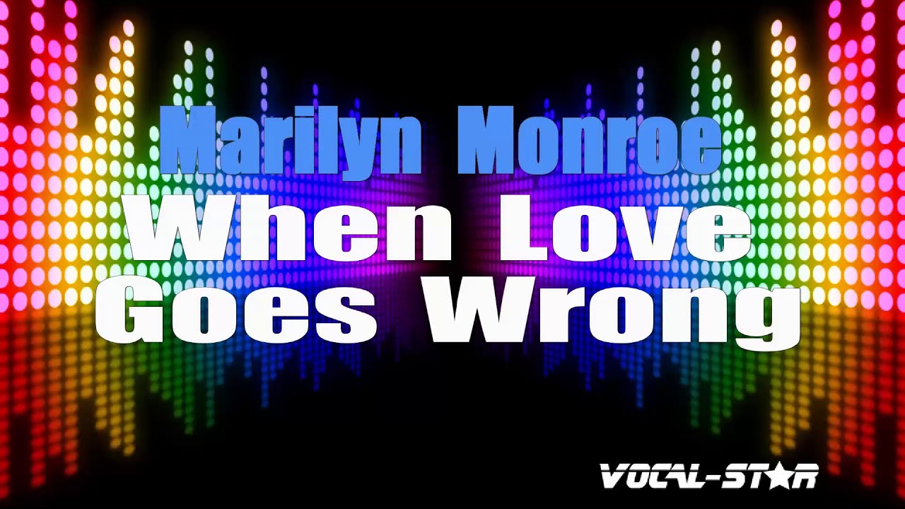 When Love Goes Wrong