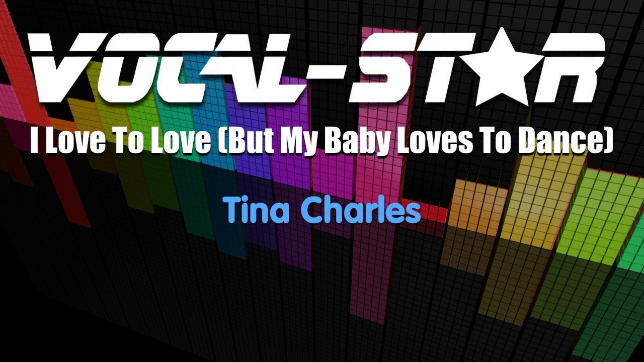 I Love To Love (But My Baby Loves To Dance)