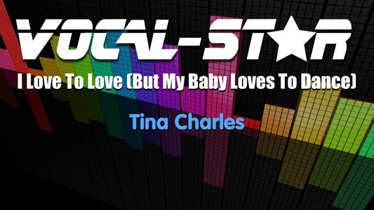 I Love To Love (But My Baby Loves To Dance)