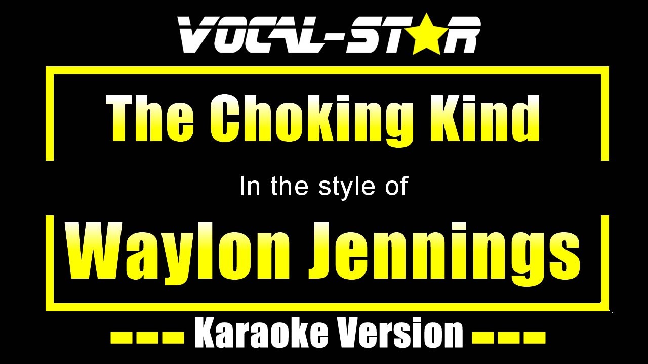 The Choking Kind