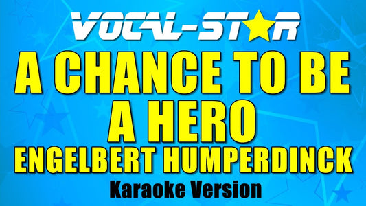 A Chance To Be A Hero