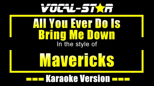 All You Ever Do Is Bring Me Down