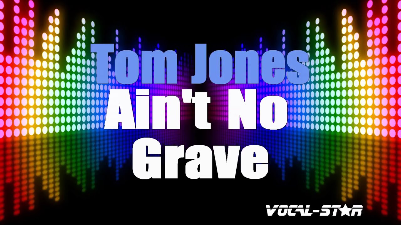 Ain't No Grave