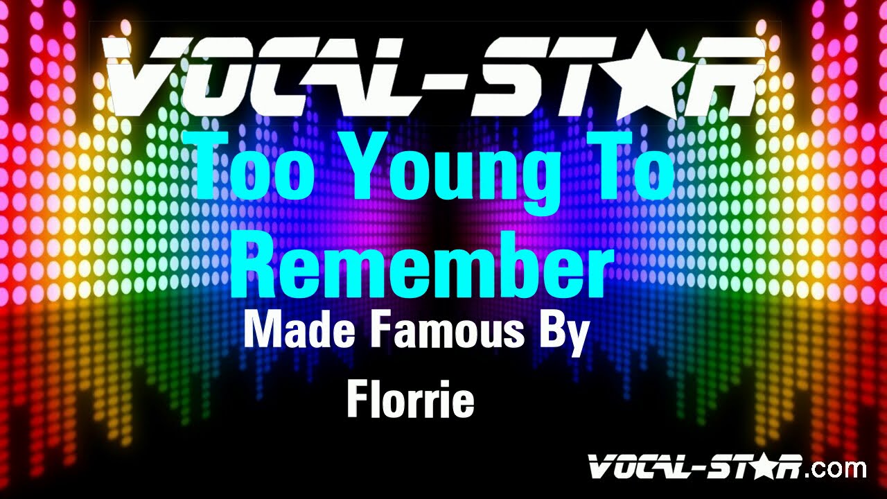 Too Young To Remember