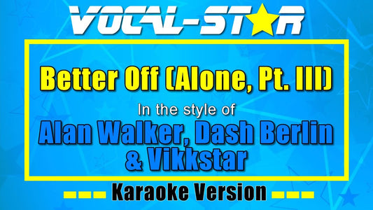 Better Off (Alone, Pt. III)