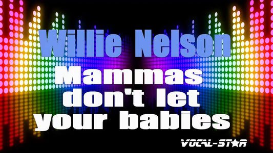 Mama Don't Let Your Babies