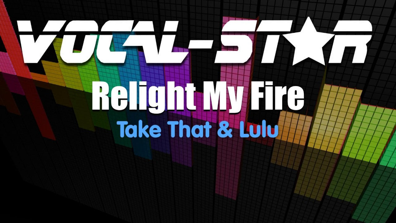 Relight My Fire