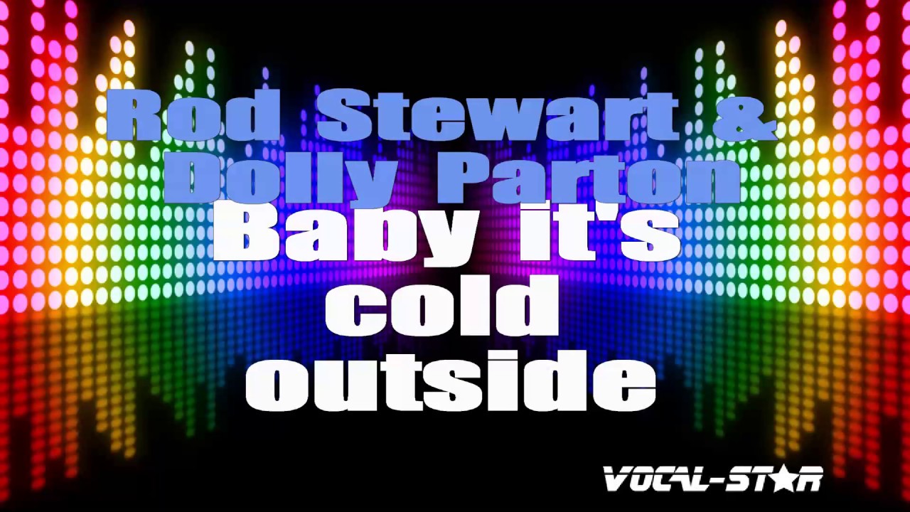 Baby It'S Cold Outside
