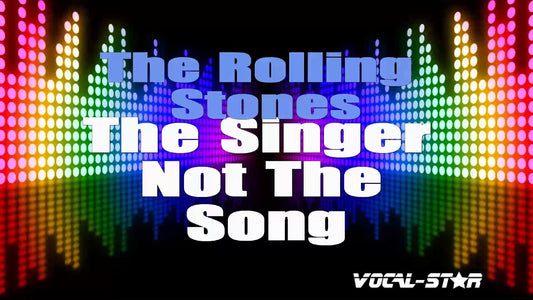 The Singer Not The Song