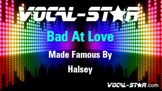 Bad At Love
