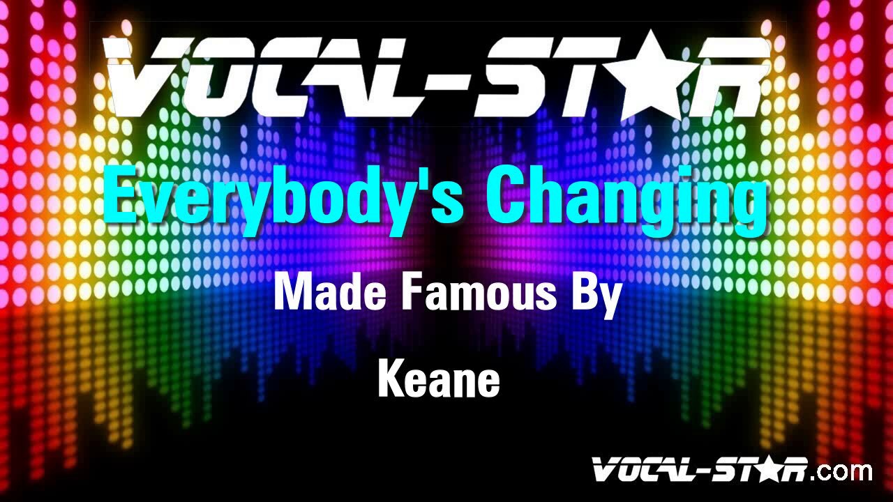 Everybody's Changing