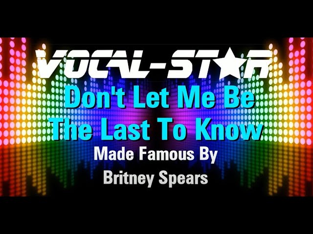 Don't Let Me Be The Last To Know