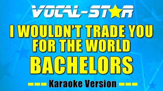 I Wouldn't Trade You For The World