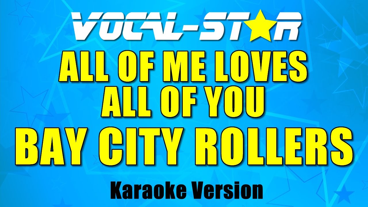 All Of Me Loves All Of You