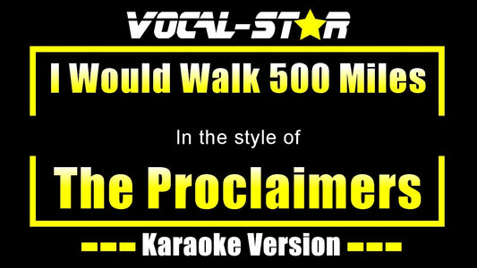 I Would Walk 500 Miles