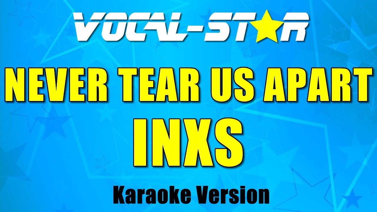 Never Tear Us Apart