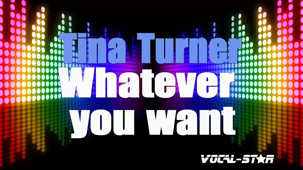 Whatever You Want