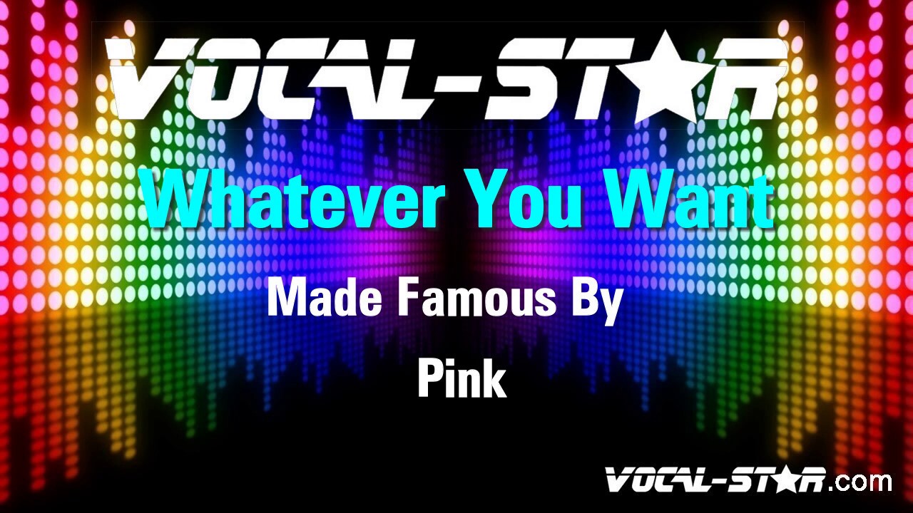 Whatever You Want