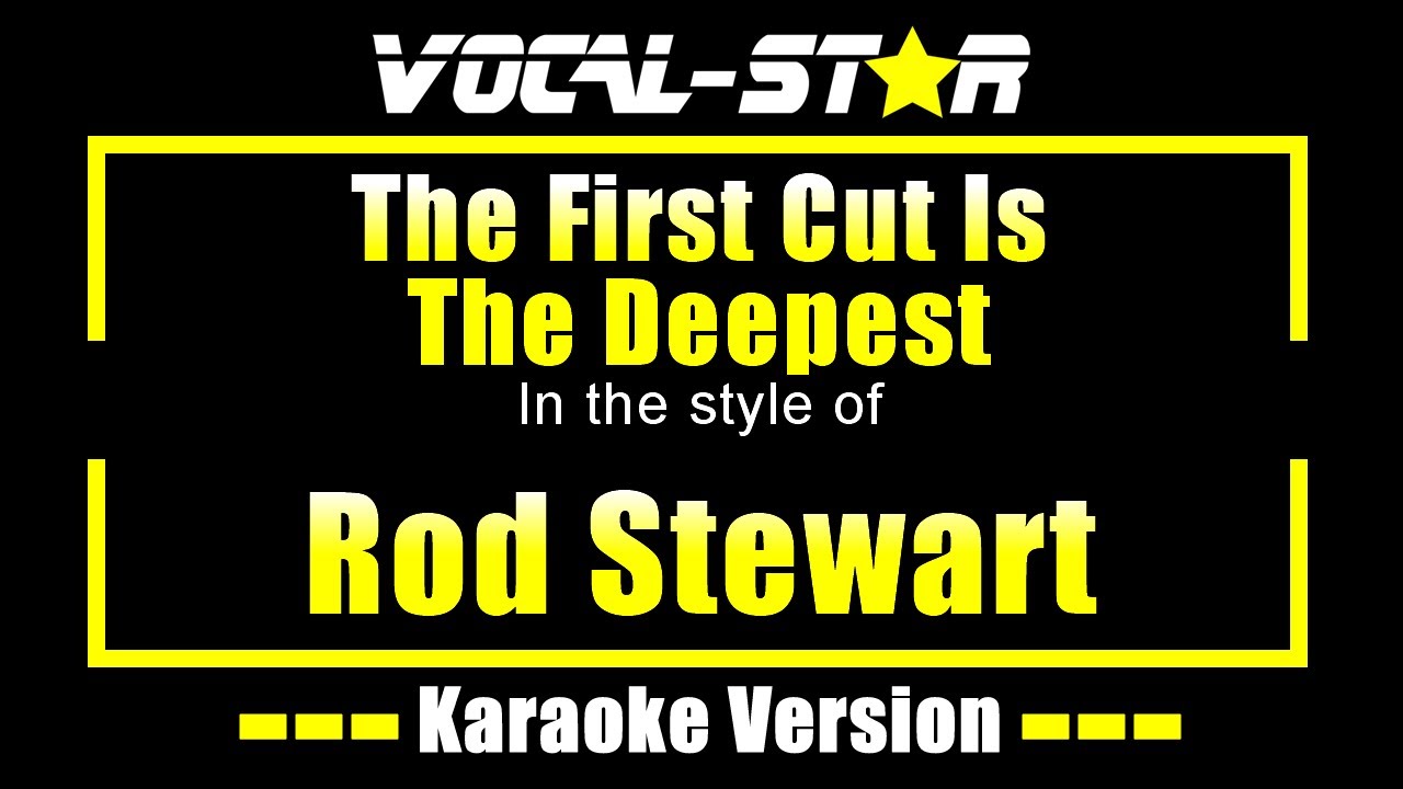 The First Cut Is The Deepest