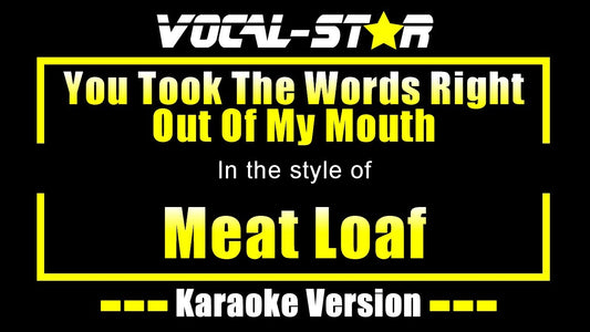 You Took The Words Right Out Of My Mouth