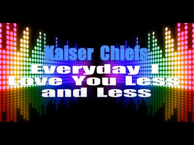 Every Day I Love You Less