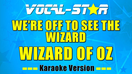 We're Off To See The Wizard