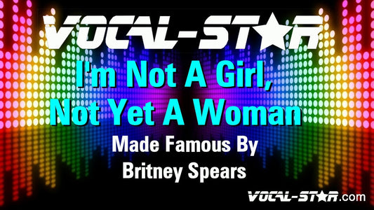 I'm Not A Girl, Not Yet A Woman