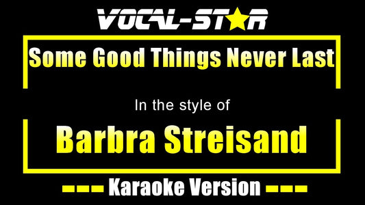 Some Good Things Never Last