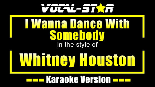 I Wanna Dance With Somebody