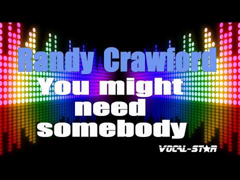 You Might Need Somebody