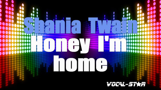 Honey I'm Home