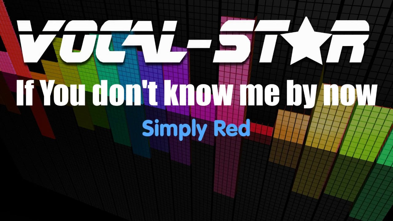 If You Don't Know Me By Now