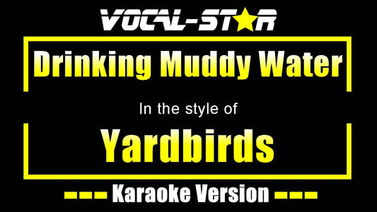 Drinking Muddy Water