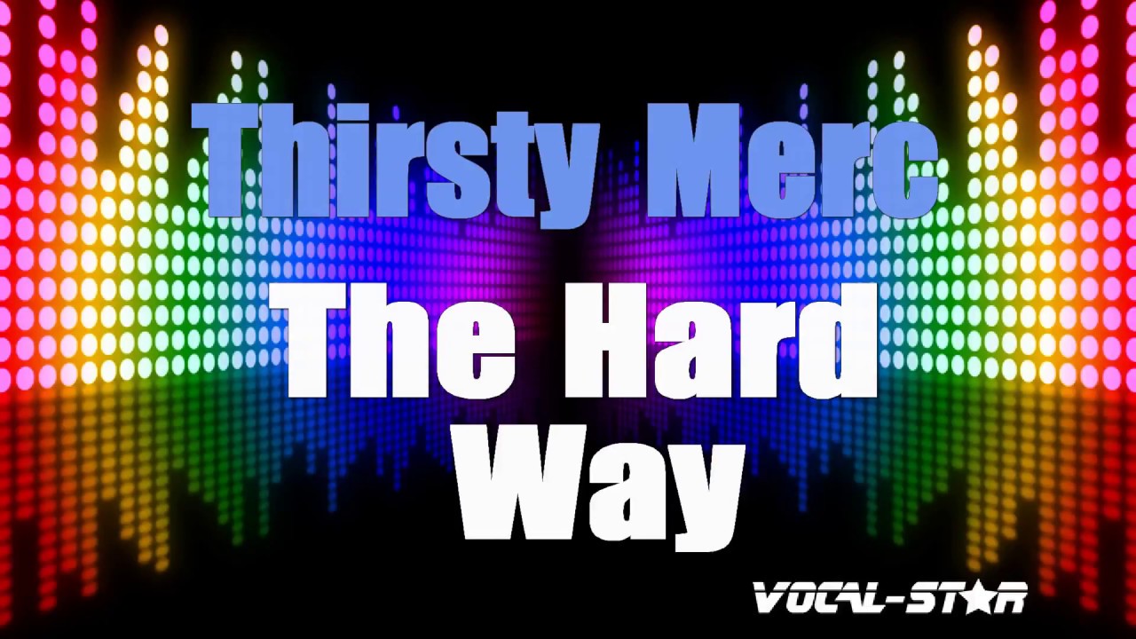 The Hard Way